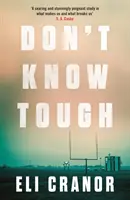 Don't Know Tough - „Déli noir a javából” NEW YORK TIMES - Don't Know Tough - 'Southern noir at its finest' NEW YORK TIMES