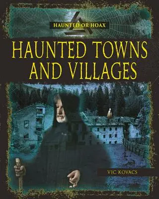 Kísértetjárta városok és falvak - Haunted Towns and Villages