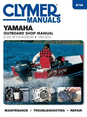 Yamaha 6-100 Hp Clymer Külső motor javítási kézikönyv - Yamaha 6-100 Hp Clymer Outboard Motor Repair Manual