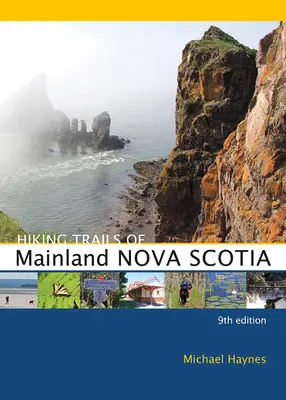 Új-Skócia szárazföldi részének túraútvonalai - Hiking Trails of Mainland Nova Scotia