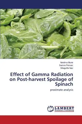 A gamma-sugárzás hatása a spenót betakarítás utáni romlására - Effect of Gamma Radiation on Post-harvest Spoilage of Spinach