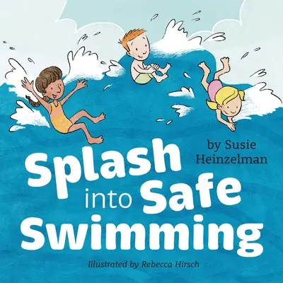 Csobbanás a biztonságos úszásba - Splash into Safe Swimming
