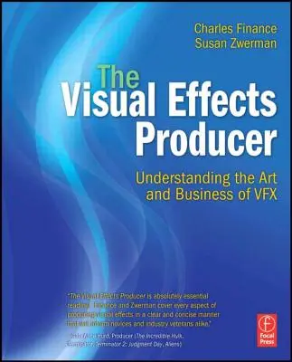 A vizuális effektek producere: A Vfx művészetének és üzletének megértése - The Visual Effects Producer: Understanding the Art and Business of Vfx