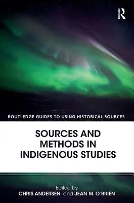 Források és módszerek az őslakos tanulmányokban - Sources and Methods in Indigenous Studies