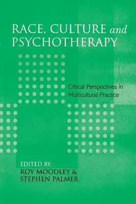 Faj, kultúra és pszichoterápia: Kritikai perspektívák a multikulturális gyakorlatban - Race, Culture and Psychotherapy: Critical Perspectives in Multicultural Practice