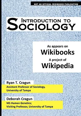 Bevezetés a szociológiába: A Wikikönyvek, a Wikipédia projektje - Introduction to Sociology: As Appears on Wikibooks, a Project of Wikipedia