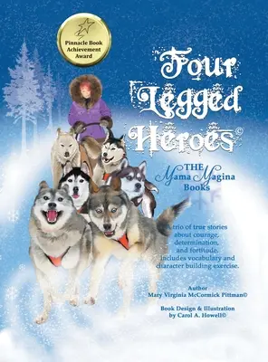 Négylábú hősök: A Mama Magina-könyvek - Four Legged Heroes: The Mama Magina Books