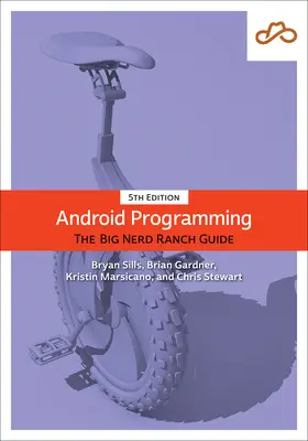 Android programozás: A nagy kocka Ranch útmutatója - Android Programming: The Big Nerd Ranch Guide