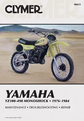 Clymer Yamaha Yz100-490 Monoshock, 1976-1984: Szerviz, javítás, karbantartás - Clymer Yamaha Yz100-490 Monoshock, 1976-1984: Service, Repair, Maintenance