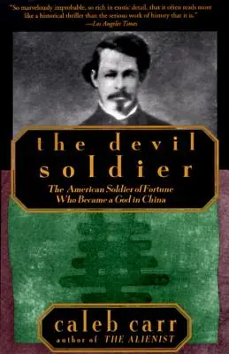 Az ördög katonája: Az amerikai szerencsekatona, aki Kínában istenné vált - The Devil Soldier: The American Soldier of Fortune Who Became a God in China