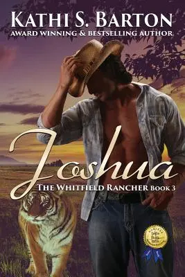 Joshua: The Whitfield Rancher - Erotikus tigris alakváltó románc - Joshua: The Whitfield Rancher - Erotic Tiger Shapeshifter Romance