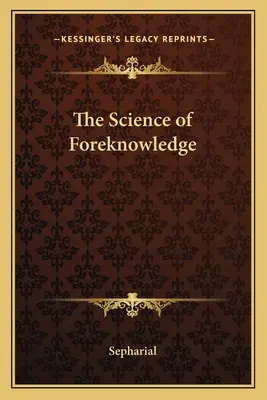 Az előre tudás tudománya - The Science of Foreknowledge