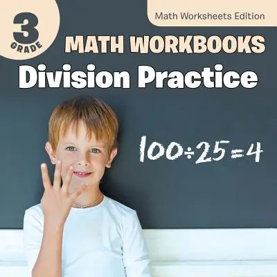 3. osztályos matematikai munkafüzetek: Division Practice Math Workshews Edition - 3rd Grade Math Workbooks: Division Practice Math Worksheets Edition