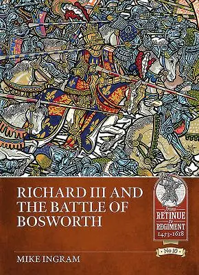 III. Richárd és a bosworthi csata - Richard III and the Battle of Bosworth