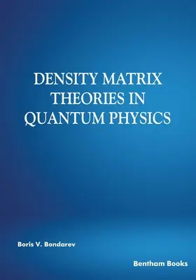 Sűrűségi mátrix elméletek a kvantumfizikában - Density Matrix Theories in Quantum Physics