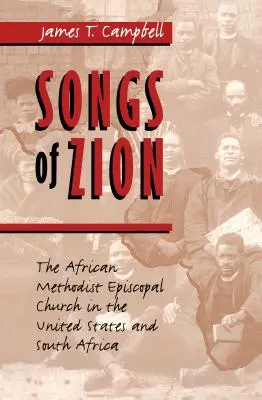 Sion dalai: Az Afrikai Metodista Episzkopális Egyház az Egyesült Államokban és Dél-Afrikában. - Songs of Zion: The African Methodist Episcopal Church in the United States and South Africa