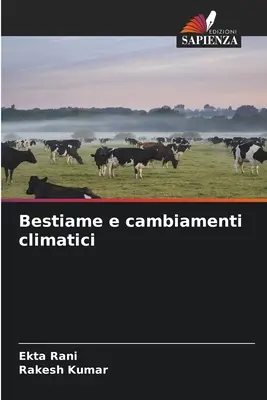 Bestiame e cambiamenti climatici (Bestiame és klímaváltozás) - Bestiame e cambiamenti climatici