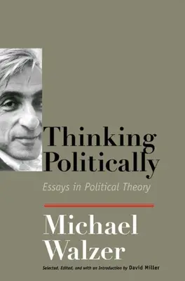 Politikai gondolkodás: Essays in Political Theory - Thinking Politically: Essays in Political Theory