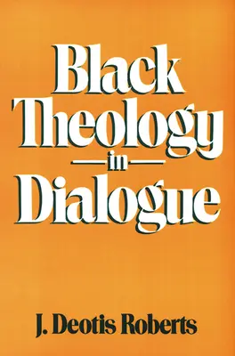 Fekete teológia a párbeszédben - Black Theology in Dialogue