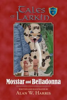 Tales of Larkin: Mosstar és Belladonna - Tales of Larkin: Mosstar and Belladonna