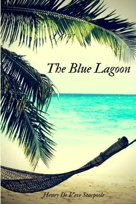 A kék lagúna - The Blue Lagoon