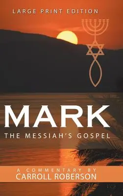 Márk, a Messiás evangéliuma - Mark the Messiah's Gospel