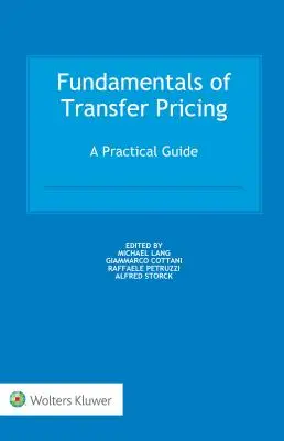 A transzferárképzés alapjai: Gyakorlati útmutató - Fundamentals of Transfer Pricing: A Practical Guide