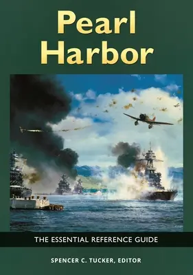 Pearl Harbor: Pearl Harbor: Az alapvető referencia kézikönyv - Pearl Harbor: The Essential Reference Guide