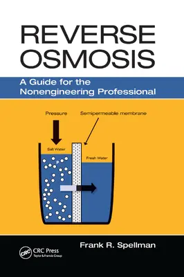 Fordított ozmózis: A Guide for the Nonengineering Professional - Reverse Osmosis: A Guide for the Nonengineering Professional