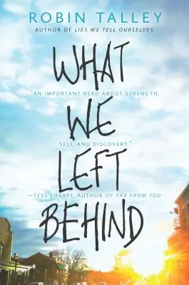 Amit hátrahagytunk: Egy érzelmes ifjúsági regény - What We Left Behind: An Emotional Young Adult Novel