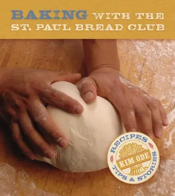 Sütés a Szent Pál Kenyérklubbal: Receptek, tippek és történetek - Baking with the St Paul Bread Club: Recipes, Tips, and Stories