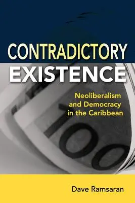 Ellentmondásos létezés: Neoliberalizmus és demokrácia a Karib-térségben - Contradictory Existence: Neoliberalism and Democracy in the Caribbean