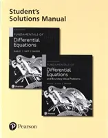 Student Solutions Manual for Fundamentals of Differential Equations and Fundamentals of Differential Equations and Boundary Value Problems (A differenciálegyenletek alapjai és a differenciálegyenletek és határértékproblémák alapjai) - Student Solutions Manual for Fundamentals of Differential Equations and Fundamentals of Differential Equations and Boundary Value Problems