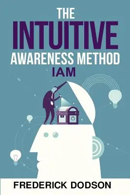 Az intuitív tudatosság módszere - The Intuitive Awareness Method