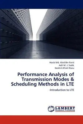 Az átviteli módok és ütemezési módszerek teljesítményelemzése Lte-ben - Performance Analysis of Transmission Modes & Scheduling Methods in Lte