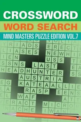 Crossword Word Search: Vol. 7. - Crossword Word Search: Mind Masters Puzzle Edition Vol. 7