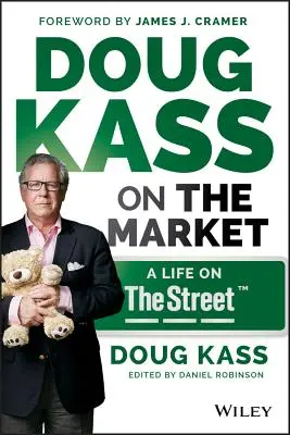 Doug Kass a piacon: A Life on Thestreet - Doug Kass on the Market: A Life on Thestreet