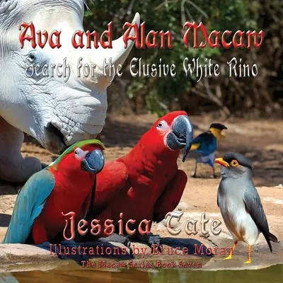 Ava és Alan Macaw az elrejtőzött fehér rinocérosz után kutatva - Ava and Alan Macaw Search for the Elusive White Rino