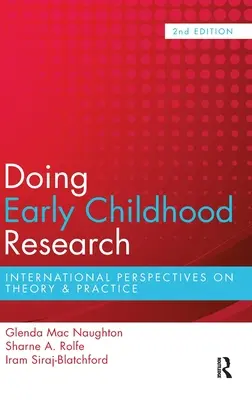 Doing Early Childhood Research: Az elmélet és a gyakorlat nemzetközi perspektívái - Doing Early Childhood Research: International perspectives on theory and practice