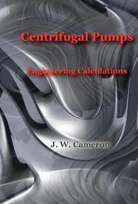 Centrifugálszivattyúk - Mérnöki számítások - Centrifugal Pumps-Engineering Calculations