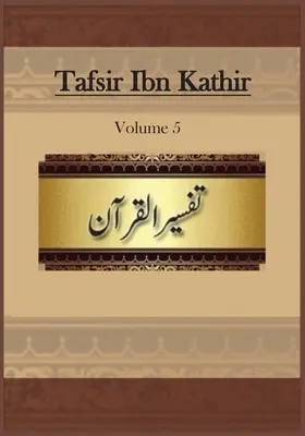 Tafsir Ibn Kathir: kötet: 5. kötet - Tafsir Ibn Kathir: Volume 5