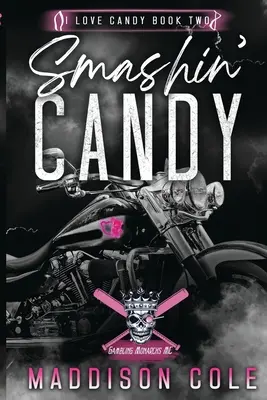 Smashin' Candy: Sötét komédia Miért válasszuk az MC Romance-t - Smashin' Candy: Dark Comedy Why Choose MC Romance