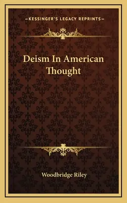 A deizmus az amerikai gondolkodásban - Deism In American Thought