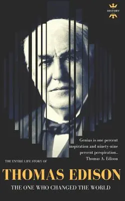 Thomas Edison: Edison: Aki megváltoztatta a világot - Thomas Edison: The One Who Changed The World