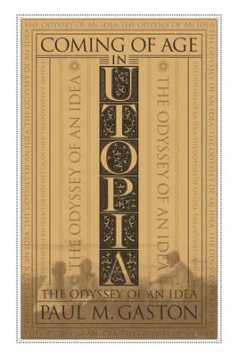 Felnőtté válás az utópiában: Egy eszme Odüsszeiája - Coming of Age in Utopia: The Odyssey of an Idea