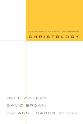 Christology: A keresztény gondolkodás kulcsolvasmányai - Christology: Key Readings in Christian Thought