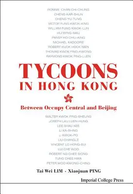 Mágnások Hongkongban: A központi épület elfoglalása és Peking között - Tycoons in Hong Kong: Between Occupy Central and Beijing