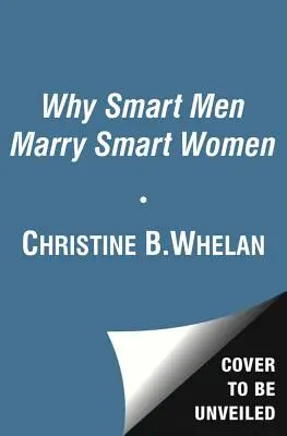 Miért vesznek okos férfiak okos nőket feleségül - Why Smart Men Marry Smart Women