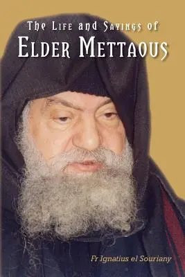 Mettaous vén Mettaous élete és mondásai - Life and Sayings of Elder Mettaous