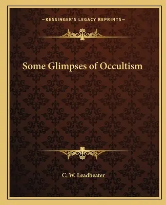 Az okkultizmus néhány pillantása - Some Glimpses of Occultism